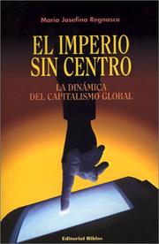 Cover of: El imperio sin centro: la dinámica del capitalismo global