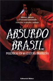 Cover of: Absurdo Brasil by Adriana Amante y Florencia Garramuño, selección, traducción y prólogo ; Flora Süssekind ... [et al.].