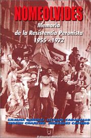 Cover of: Nomeolvides: memoria de la resistencia peronista : 1955-1972