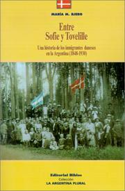 Cover of: Entre Sofie Y Tovelille U: Una Historia De Los Inmigrantes Daneses En LA Argentina, 1848-1930 (Cuadernos de Derecho Internacional)