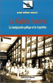 Cover of: La Galicia austral by Xosé Núñez Seixas, editor ; Pilar Cagiao Vila ... [et al.] ; prólogo de Antonio Pérez-Prado.