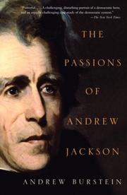 Cover of: The passions of Andrew Jackson | Andrew Burstein