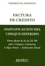 Cover of: Factura de crédito: simplificación del cheque diferido : otros efectos de la ley 24.760 sobre cheques, concursos, código penal e infracción fiscal