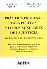 Cover of: Practica Procesal Para Peritos y Otros Auxiliares de la Justicia de la Provincia de Buenos Aires by Eduardo O. Sisco, Mara Cristina Santos