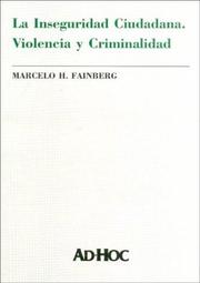 Cover of: La Inseguridad Ciudadana: Violencia y Criminalidad