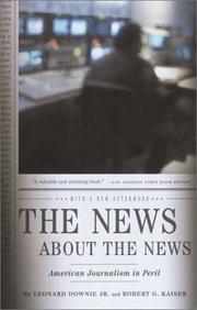 Cover of: The news about the news: American journalism in peril