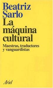 La máquina cultural by Beatriz Sarlo