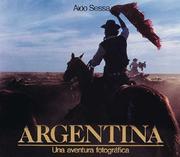 Argentina - Una Aventura Fotografica by Aldo Sessa