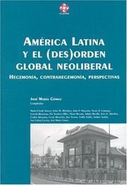 Cover of: América Latina y el (des)orden global neoliberal: hegemonía, contrahegemonía, perspectivas