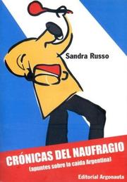 Cover of: Crónicas del naufragio: apuntes sobre la caída argentina