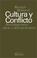 Cover of: Cultura y conflicto