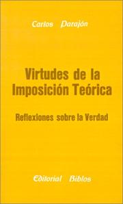 Cover of: Virtudes de la imposición teórica: reflexiones sobre la verdad