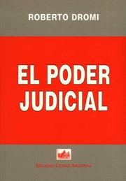 El Poder judicial by José Roberto Dromi, Roberto Dromi, Jose Roberto Dromi