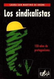 Cover of: Los sindicalistas: 150 años de protagonismo