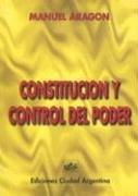 Cover of: Constitución y control del poder by Manuel Aragón Reyes