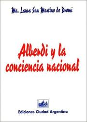 Alberdi y la conciencia nacional by María Laura San Martino de Dromi