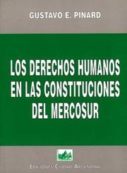 Los derechos humanos en las constituciones del MERCOSUR by Gustavo E. E. Pinard