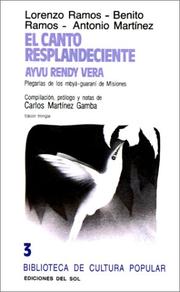 Cover of: El canto resplandeciente =: Ayvu rendy vera : plegarias de los mbyá-guaraní de Misiones
