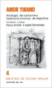 Cover of: Amor tirano by compilación y prólogo, Henry Arnoldi e Isabel Hernández.