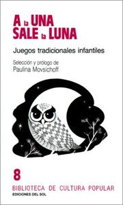 Cover of: A la una sale la luna: juegos tradicionales infantiles