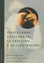 Cover of: La Traicion a la Ilustracion: Investigacion Sobre el Malestar Contemporaneo