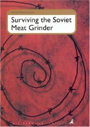 Cover of: Surviving the Soviet meat grinder: the politics of Finnish Gulag memoirs