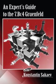 Cover of: An Expert's Guide to the 7.Bc4 Gruenfeld (Current Theory and Practice Series) by Konstantin Sakaev