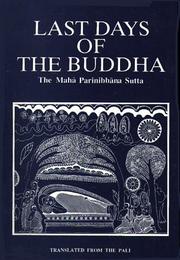 Cover of: Last days of the Buddha by translated from the Pali by Sister Vajirā & Francis Story.
