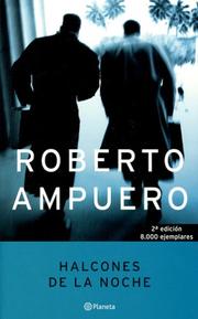 Cover of: Halcones de la noche by Roberto Ampuero