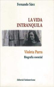 Cover of: La vida intranquila: Violeta Parra, biografía esencial