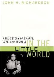 Cover of: In the little world: a true story of dwarfs, love, and trouble