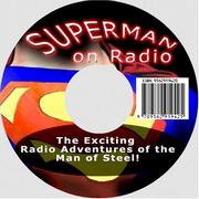Cover of: Superman on Radio: The Exciting Radio Adventures of the Man of Steel!