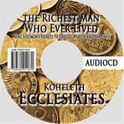 Cover of: The Richest Man Who Ever Lived: King Solomon's Secrets to Success, Wealth, and Happiness : The Book of Koheleth -  Ecclesiates