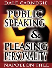 Cover of: Public Speaking by Dale Carnegie (the author of How to Win Friends & Influence People) & Pleasing Personality by Napoleon Hill (the author of Think and Grow Rich)