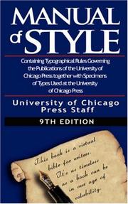 Cover of: The Chicago Manual of Style: Containing Typographical Rules Governing the Publications of the University of Chicago Press together with Specimens of Types Used at the University of Chicago Press