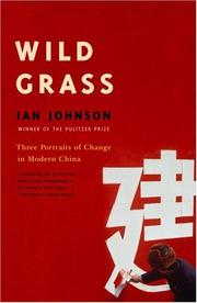 Cover of: Wild Grass: Three Portraits of Change in Modern China