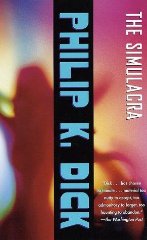 The simulacra by Philip K. Dick