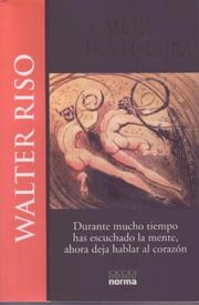 Cover of: Amor, divina locura by Walter Riso