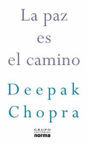 Cover of: La paz es el camino/Peace Is the Way by Deepak Chopra