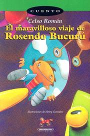 Cover of: El Maravilloso Viaje de Rosendo Bucuru by Celso Roman