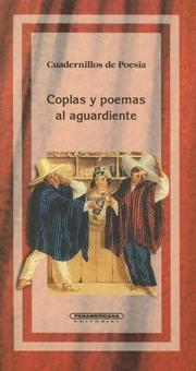 Cover of: Coplas y Poemas al Aguardiente (Cuadernillos de Poesia)