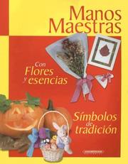 Cover of: Con Flores y Esencias: Simbolos de Tradicion (Manos Maestras)
