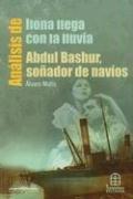 Cover of: Analisis De Ilona Llega Con La Lluvia: Abdul Bashur, Sonador De Navios (Centro Literario)