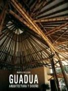 Cover of: Guadua: Arquitectura y diseno