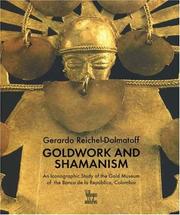 Cover of: Goldwork and Shamanism: An Iconographic Study of the Gold Museum of the Banco de la Republica, Colombia