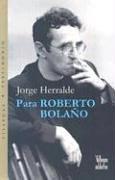 Cover of: Para Roberto Bolano (Colección Dorada)