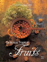 Cover of: Delicious tropical fruits | Liliana Villegas