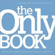 Cover of: The only book: the new and ultimate compendium of one-of-a-kind facts