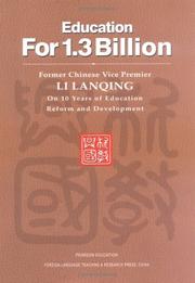 Cover of: Education for 1.3 Billion - Former Chinese Vice Premier Li LanQing on 10 Years of Education Reform and Development | Li Lan Qing