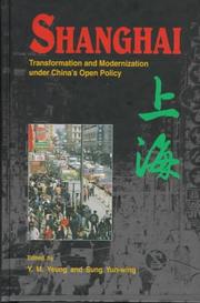 Cover of: Shanghai: transformation and modernization under China's open policy